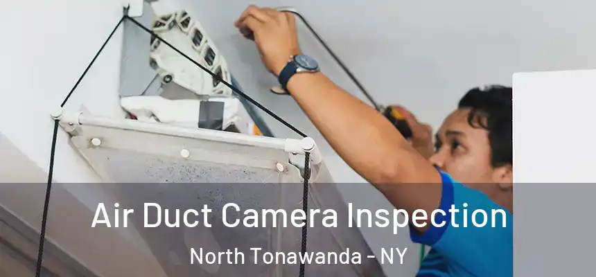  Air Duct Camera Inspection North Tonawanda - NY