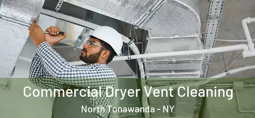 Commercial Dryer Vent Cleaning North Tonawanda - NY