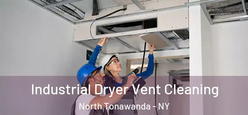  Industrial Dryer Vent Cleaning North Tonawanda - NY