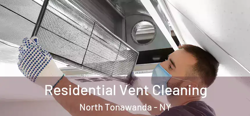  Residential Vent Cleaning North Tonawanda - NY
